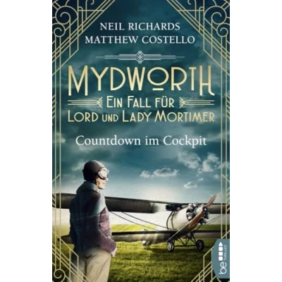 Abbildung von Mydworth Countdown im Cockpit: Ein Fall für Lord und Lady Mortimer (Englischer Landhaus Krimi)