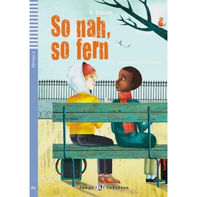 Abbildung von so nah, fern: Deutsche Lektüre für das 2., 3. und 4. Lernjahr. mit Audio Online (Junge ELI Lektüren)