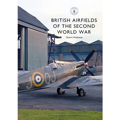 Abbildung von British Airfields of the Second World War (Shire Library)