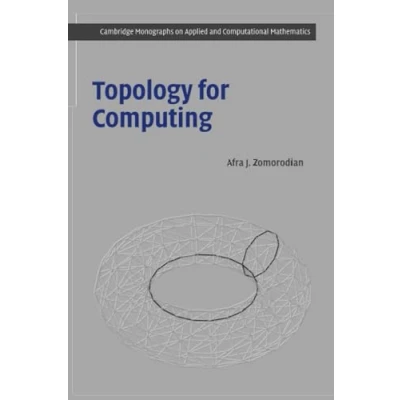 Abbildung von Topology for Computing (Cambridge Monographs on Applied and Computational Mathematics, 16, Band 16)