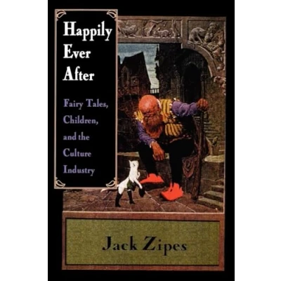 Abbildung von Happily Ever After: Fairy Tales, Children, and the Culture Industry