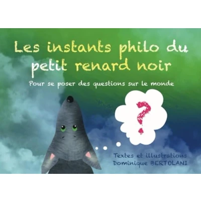 Abbildung von Les instants philo du petit renard noir: pour se poser des questions sur le monde