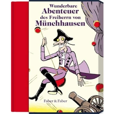 Abbildung von Wunderbare Reisen zu Wasser und Lande, Feldzüge lustige Abenteuer des Freiherrn von Münchhausen: Mit Illustrationen Thomas M. Müller