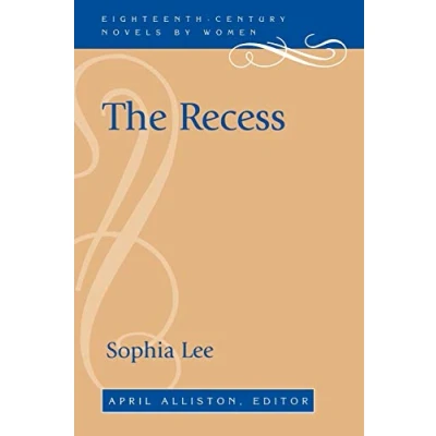 Abbildung von The Recess: A Tale of Other Times (Eighteenth Century Novels by Women)