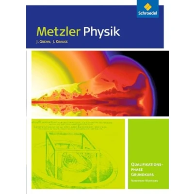 Abbildung von Metzler Physik SII Ausgabe 2014 für Nordrhein Westfalen: Qualifikationsphase GK Schülerband