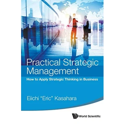 Abbildung von Practical Strategic Management: How To Apply Thinking In Business