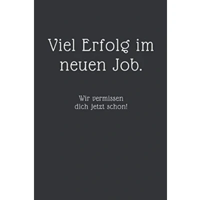 Abbildung von Viel Erfolg im neuen Job. Wir vermissen dich jetzt schon!: Abschiedsgeschenk Kollegen Notizbuch Tolles Geschenk für deine 120 linierte ... Pension oder Jobwechsel Arbeitskollegen