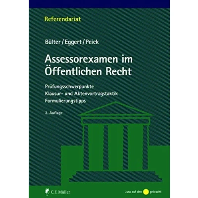Abbildung von Assessorexamen im Öffentlichen Recht: Prüfungsschwerpunkte, Klausur und Aktenvortragstaktik, Formulierungstipps (Referendariat)
