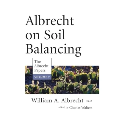 Abbildung von Albrecht on Soil Balancing (The Papers, Band 7)