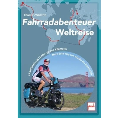 Abbildung von Fahrradabenteuer Weltreise: 4 Kontinente, 35 Länder, 32.000 Kilometer Mein Solo Trip von Alaska bis Österreich