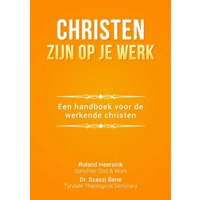 Abbildung von christen zijn op je werk: Een handboek voor de werkende