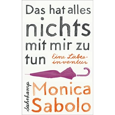 Abbildung von Das hat alles nichts mit mir zu tun: Eine Liebesinventur (suhrkamp taschenbuch)
