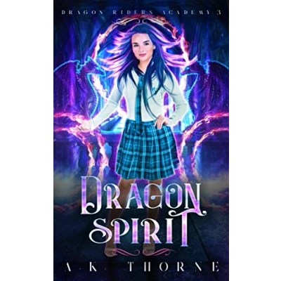 Abbildung von Dragon Spirit: A Paranormal Fantasy Academy Series (Dragon Riders Academy, Band 3)