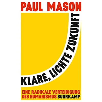 Abbildung von Klare, lichte Zukunft: Eine radikale Verteidigung des Humanismus