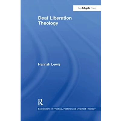 Abbildung von Deaf Liberation Theology (Explorations in Practical, Pastoral and Empirical Theology)
