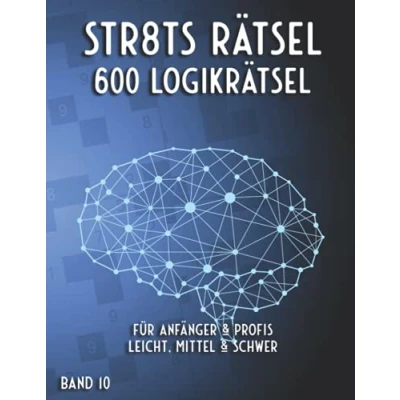 Abbildung von Straights Rätselbuch: Stradoku Rätselbuch in leicht, mittel &amp; schwer mit 600 Str8ts Sudoku Variationen für Anfänger, Fortgeschrittene Profis (Mega Rätsel)