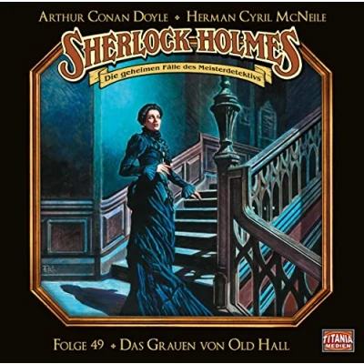 Abbildung von Sherlock Holmes Folge 49: Das Grauen von Old Hall. Hörspiel.