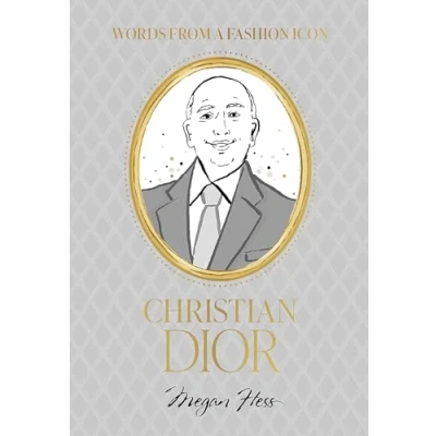 Abbildung von Fashion Icons: Christian Dior Quotes: Words from a Icon