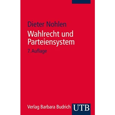 Abbildung von Wahlrecht und Parteiensystem: Zur Theorie Empirie der Wahlsysteme