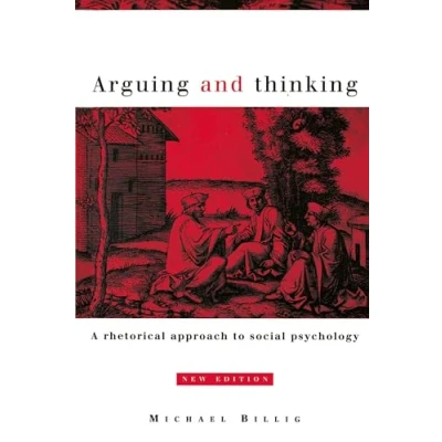 Abbildung von Arguing and Thinking: A Rhetorical Approach to Social Psychology (European Monographs in Psychology)