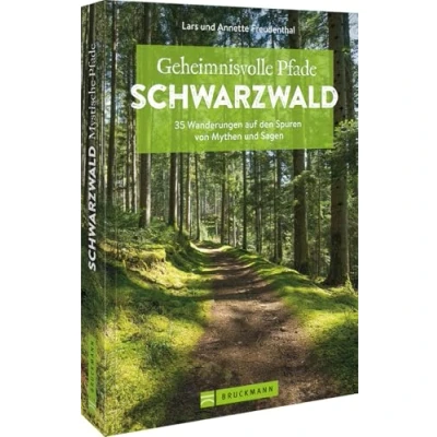 Abbildung von Bruckmann Wanderführer Baden Württemberg Geheimnisvolle Pfade Schwarzwald: 35 Wanderungen. Auf den Spuren von Mythen und Sagen wandern. (Erlebnis Wandern)