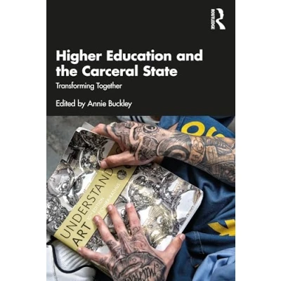 Abbildung von Higher Education and the Carceral State: Transforming Together