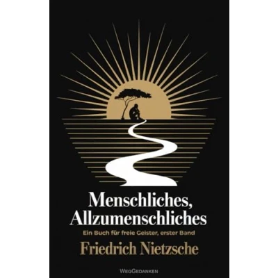 Abbildung von Menschliches, Allzumenschliches Band 1 [Originalfassung]: Ein Buch für freie Geister
