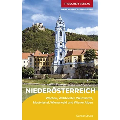 Abbildung von TRESCHER Reiseführer Niederösterreich: Wachau, Waldviertel, Weinviertel, Mostviertel, Wienerwald und Wiener Alpen