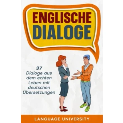 Abbildung von Englische Dialoge: 37 Dialoge aus dem echten Leben mit deutschen Übersetzungen (im Taxi, beim Arzt, im Restaurant)