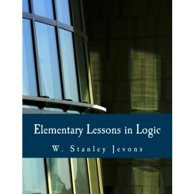 Abbildung von Elementary Lessons in Logic (Large Print Edition): Deductive and Inductive