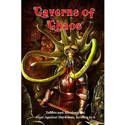 Abbildung von Caverns of Chaos: Tables and missions for Four Against Darkness, levels 3 to 6