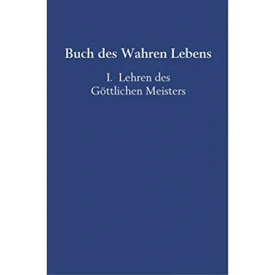 Abbildung von Buch des Wahren Lebens: I. Lehren Göttlichen Meisters