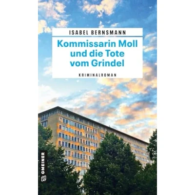 Abbildung von Kommissarin Moll und die Tote vom Grindel: Kriminalroman (Kriminalromane im GMEINER Verlag)
