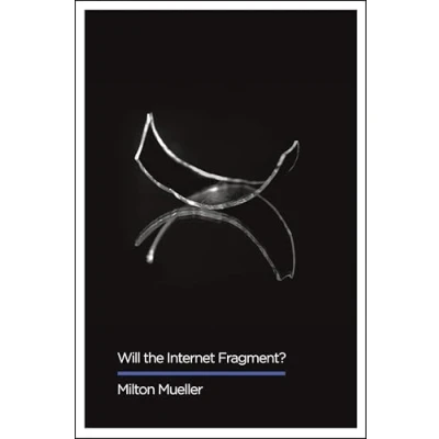 Abbildung von Will the Internet Fragment?: Sovereignty, Globalization and Cyberspace (Digital Futures)