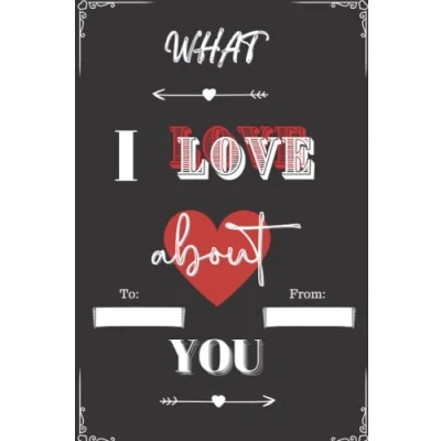 Abbildung von What I love about You: Reasons you book 100 things Fill in the Blank