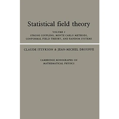 Abbildung von Statistical Field Theory: Strong Coupling, Monte Carlo Methods, Conformal Theory, and Random Systems (Cambridge Monographs on Mathematical Phy, Band 2)