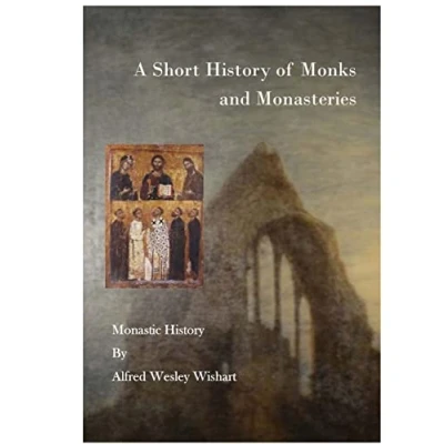 Abbildung von A Short History of Monks and Monasteries: Monastic