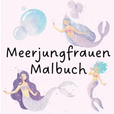 Abbildung von Mein Meerjungfrauen Malbuch: Entdecke die magische Unterwasserwelt (4 8 Jahre)