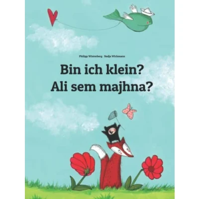 Abbildung von Bin ich klein? Ali sem majhna?: Zweisprachiges Bilderbuch Deutsch Slowenisch (zweisprachig/bilingual) (Bilinguale Bücher (Deutsch Slowenisch) von Philipp Winterberg)