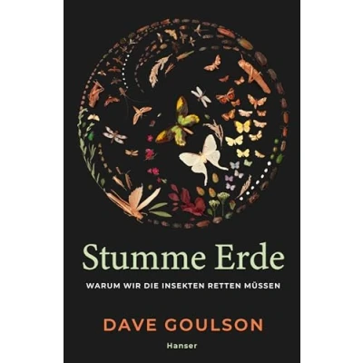Abbildung von Stumme Erde: Warum wir die Insekten retten müssen