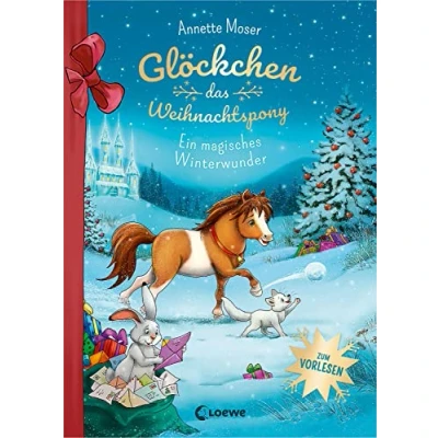 Abbildung von Glöckchen, das Weihnachtspony Ein magisches Winterwunder: Eine Weihnachtsgeschichte für Kinder ab 5 Jahren zum Vorlesen