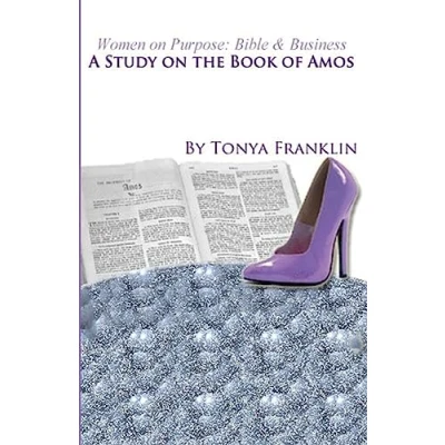 Abbildung von Women On Purpose: Bible and Business: A Study of the Book Amos
