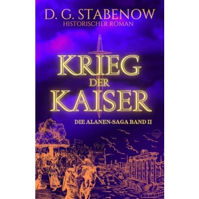 Abbildung von KRIEG DER KAISER: Die Alanen Saga Band II