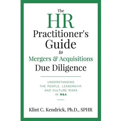 Abbildung von the HR Practitioner’s Guide to Mergers &amp; Acquisitions Due Diligence: Understanding People, Leadership, and Culture Risks in M&amp;A