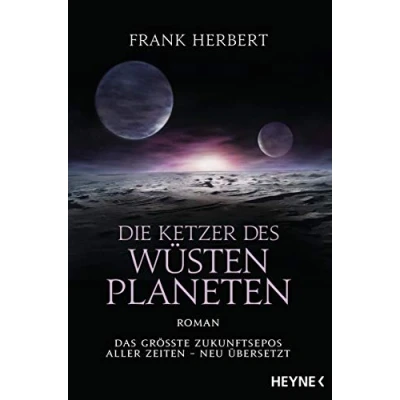 Abbildung von Die Ketzer des Wüstenplaneten: Roman (Der Wüstenplanet neu übersetzt, Band 5)