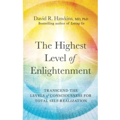 Abbildung von the Highest Level of Enlightenment: Transcend Levels Consciousness for Total Self Realization