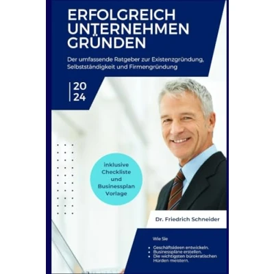 Abbildung von Erfolgreich Unternehmen gründen Der umfassende Ratgeber zur Existenzgründung, Selbstständigkeit und Firmengründung: Inklusive Checkliste Businessplan Vorlage