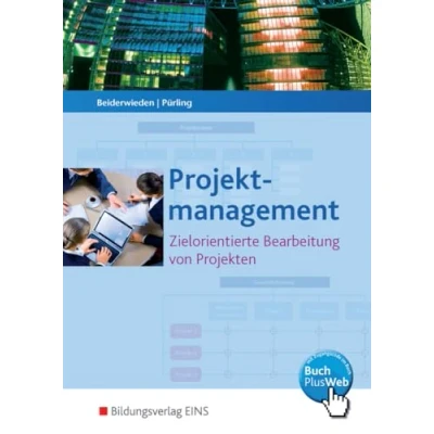 Abbildung von Projektmanagement für kaufmännische Berufe. Zielorientierte Bearbeitung von Projekten. (Lehr /Fachbuch) (Lernmaterialien)
