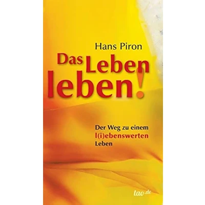 Abbildung von Das Leben leben!: Der WEG zu einem l(i)ebenswerten