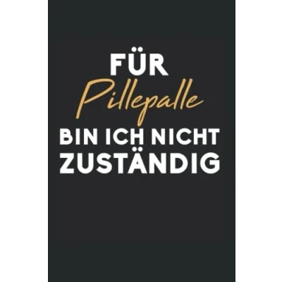 Abbildung von für Pillepalle bin ich nicht zuständig: Geschenk Arbeitskollegen, A5 Format Notizbuch liniert, 120 Seiten